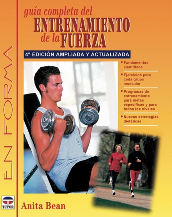 GUIA COMPLETA DEL ENTRENAMIENTO DE LA FUERZA (4 EDICION) | 9788479024512 | BEAN, ANITA | Llibreria La Gralla | Librería online de Granollers