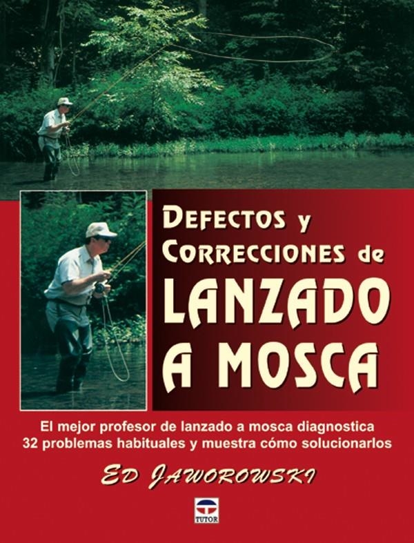 DEFECTOS Y CORRECCIONES DE LANZADO A MOSCA | 9788479024659 | JAWOROWSKI, ED | Llibreria La Gralla | Llibreria online de Granollers