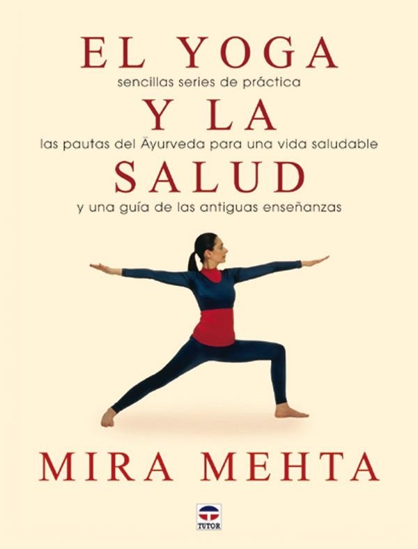 YOGA Y LA SALUD, EL | 9788479024765 | MEHTA, MIRA | Llibreria La Gralla | Llibreria online de Granollers