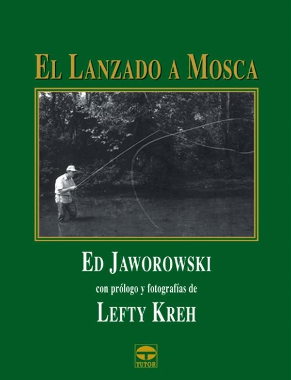 LANZADO A MOSCA, EL | 9788479024925 | JAWOROWSKI, ED / KREH, LEFTY | Llibreria La Gralla | Llibreria online de Granollers