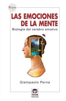 EMOCIONES DE LA MENTE, LAS. BIOLOGIA DEL CEREBRO EMOTIVO | 9788479025342 | PERNA, GIAMPAOLO | Llibreria La Gralla | Llibreria online de Granollers