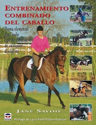 ENTRENAMIENTO COMBINADO DEL CABALLO | 9788479024352 | SAVOIE, JANE | Llibreria La Gralla | Llibreria online de Granollers