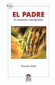 PADRE, EL. EL AUSENTE INACEPTABLE | 9788479025540 | RISE, CLAUDIO | Llibreria La Gralla | Llibreria online de Granollers