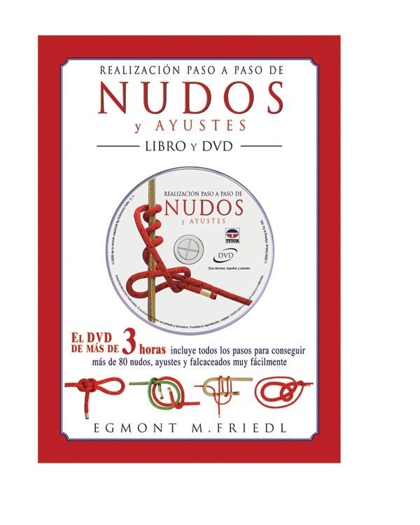 REALIZACION PASO A PASO DE NUDOS Y AYUSTES LIBRO Y DVD | 9788479025649 | FRIEDL, EGMONT M. | Llibreria La Gralla | Llibreria online de Granollers