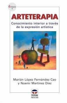 ARTETERAPIA | 9788479025557 | LOPEZ FERNANDEZ CAO, MARIAN / MARTINEZ DIEZ, NOEMI | Llibreria La Gralla | Llibreria online de Granollers