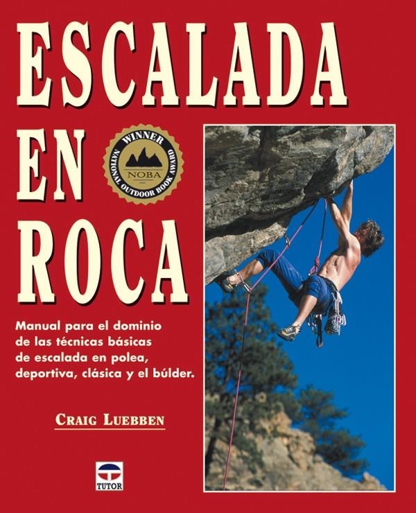 ESCALADA EN ROCA | 9788479025687 | LUEBBEN, CRAIG | Llibreria La Gralla | Llibreria online de Granollers