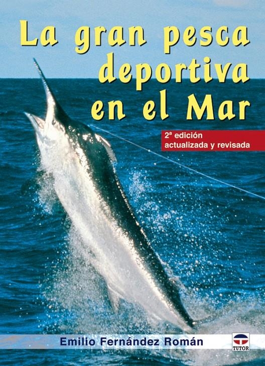 GRAN PESCA DEPORTIVA EN EL MAR, LA (2ª ED ACT) | 9788479025786 | FERNANDEZ ROMAN, EMILIO | Llibreria La Gralla | Llibreria online de Granollers