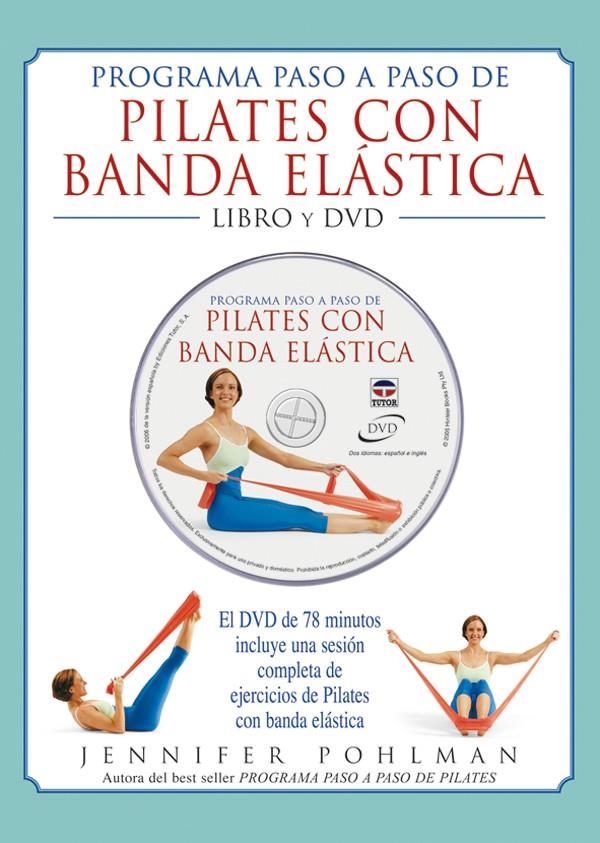 PILATES CON BANDA ELASTICA. LIBRO + DVD | 9788479025793 | POHLMAN, JENNIFER | Llibreria La Gralla | Llibreria online de Granollers