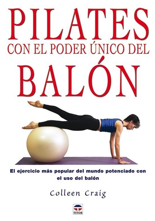 PILATES CON EL PODER UNICO DEL BALON | 9788479025663 | CRAIG, COLLEEN | Llibreria La Gralla | Llibreria online de Granollers