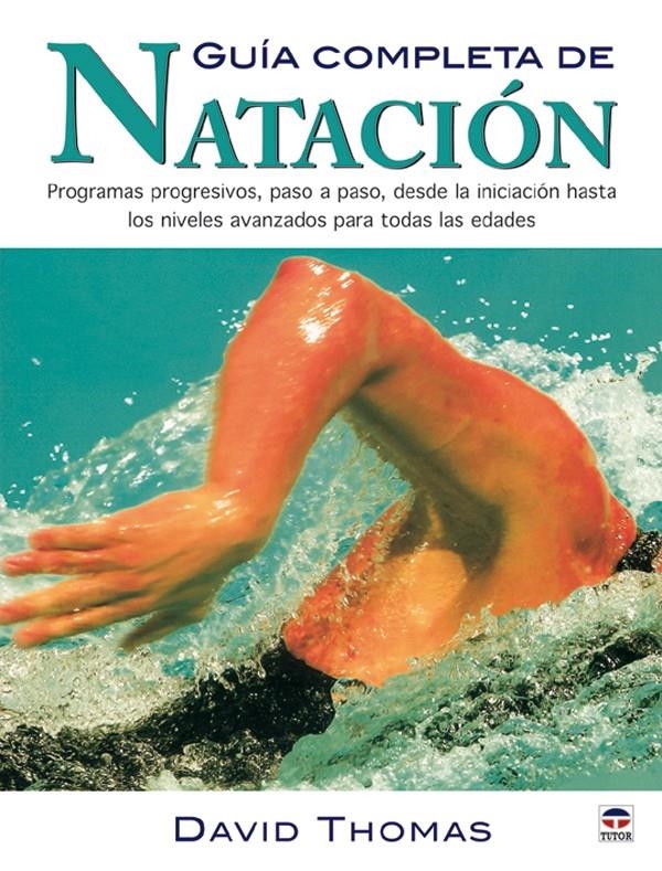 GUIA COMPLETA DE NATACION | 9788479026097 | THOMAS, DAVID | Llibreria La Gralla | Llibreria online de Granollers