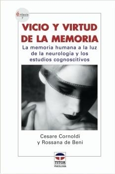 VICIO Y VIRTUD DE LA MEMORIA | 9788479025984 | CORNOLDI, CESARE / BENI, ROSSANA DE | Llibreria La Gralla | Llibreria online de Granollers