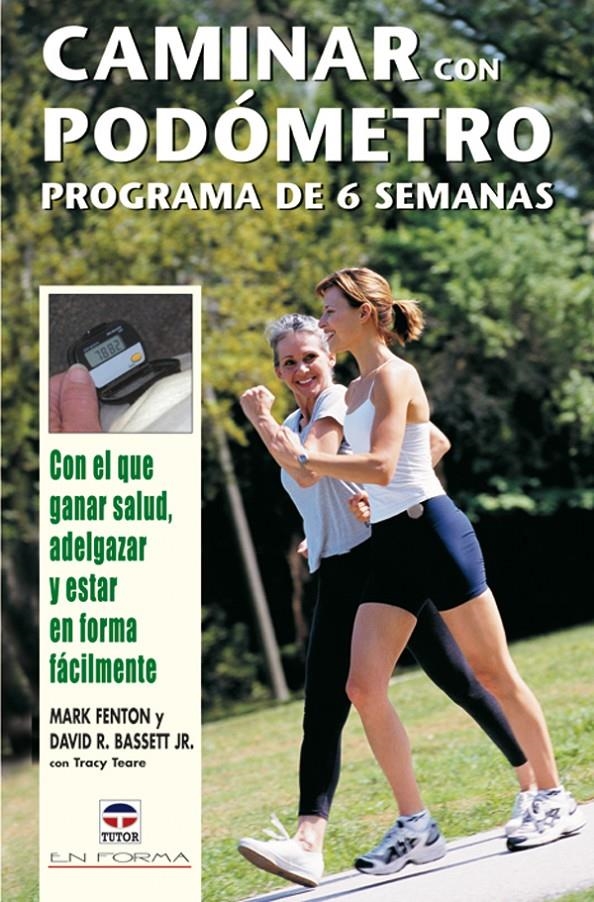 CAMINAR CON PODOMETRO. PROGRAMA DE 6 SEMANAS | 9788479026042 | FENTON, MARK | Llibreria La Gralla | Llibreria online de Granollers