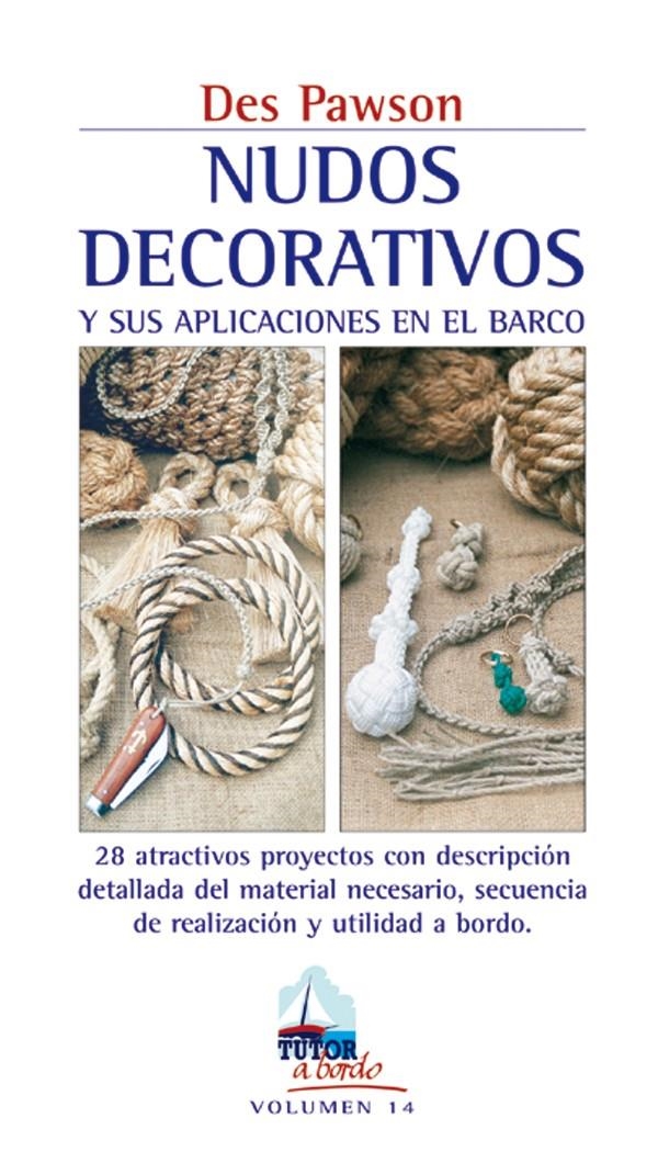 NUDOS DECORATIVOS Y SUS APLICACIONES EN EL BARCO | 9788479026011 | PAWSON, DES | Llibreria La Gralla | Llibreria online de Granollers