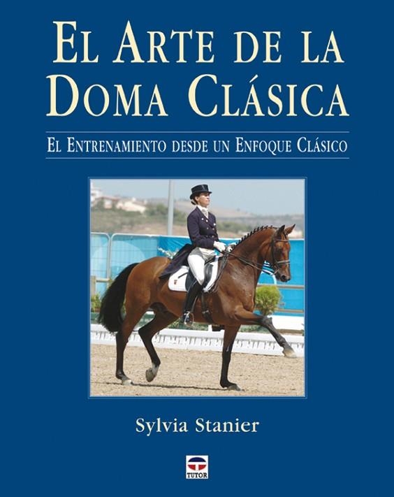 ARTE DE LA DOMA CLASICA, EL | 9788479026417 | STANIER, SYLVIA | Llibreria La Gralla | Llibreria online de Granollers