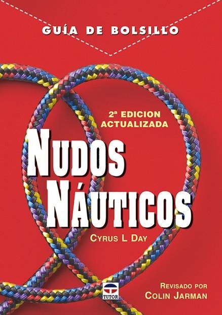 NUDOS NAUTICOS (GUIA DE BOLSILLO) | 9788479026400 | DAY, CYRUS L. | Llibreria La Gralla | Llibreria online de Granollers