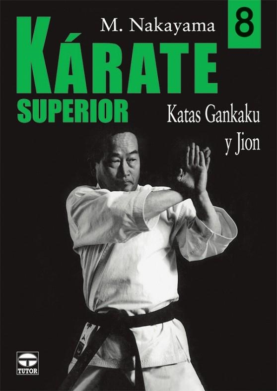 KARATE SUPERIOR 8 | 9788479026905 | NAKAYAMA, M. | Llibreria La Gralla | Llibreria online de Granollers