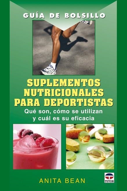 SUPLEMENTOS NUTRICIONALES PARA DEPORTISTAS (GUIA BOLSILLO) | 9788479027254 | BEAN, ANITA | Llibreria La Gralla | Llibreria online de Granollers