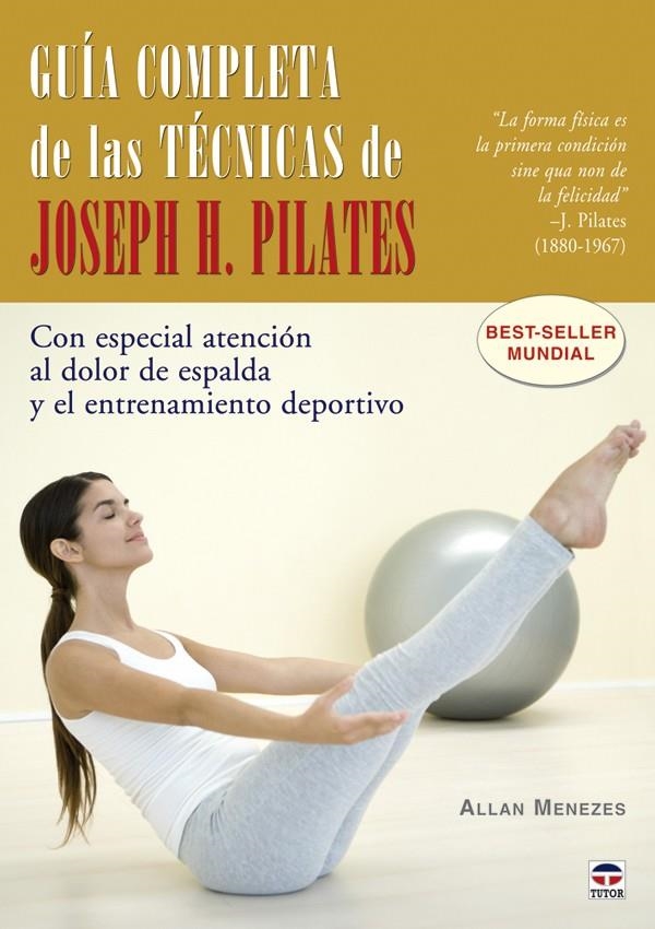 GUÍA COMPLETA DE LAS TÉCNICAS DE JOSEPH H. PILATES | 9788479027629 | MENEZES, ALLAN | Llibreria La Gralla | Llibreria online de Granollers