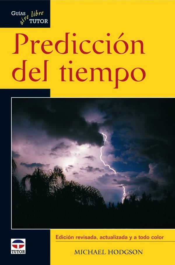 PREDICCIÓN DEL TIEMPO (GUÍAS AIRE LIBRE) | 9788479027612 | HODGSON, MICHAEL | Llibreria La Gralla | Llibreria online de Granollers