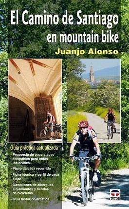 CAMINO DE SANTIAGO EN MOUNTAIN BIKE | 9788479027742 | ALONSO, JUAN JOSE | Llibreria La Gralla | Llibreria online de Granollers