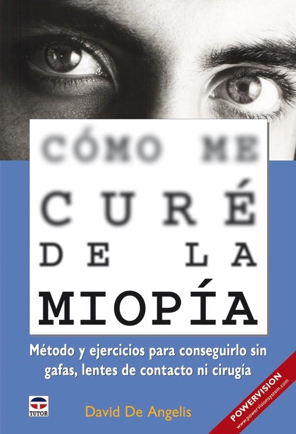 CÓMO ME CURÉ DE LA MIOPÍA | 9788479027872 | ANGELIS, DAVID DE | Llibreria La Gralla | Llibreria online de Granollers