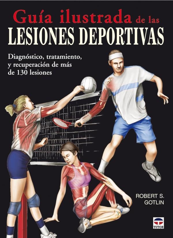 GUÍA ILUSTRADA DE LAS LESIONES DEPORTIVAS | 9788479027841 | GOTLIN, ROBERT S. | Llibreria La Gralla | Llibreria online de Granollers