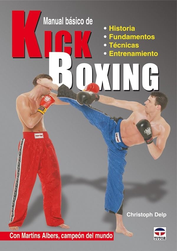 MANUAL BASICO DE KICK BOXING | 9788479028008 | DELP,CHRISTOPH | Llibreria La Gralla | Llibreria online de Granollers