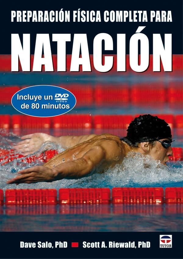 PREPARACIÓN FÍSICA COMPLETA PARA LA NATACIÓN | 9788479028428 | SALO, DAVE; RIEWALD, SCOTT A. | Llibreria La Gralla | Llibreria online de Granollers