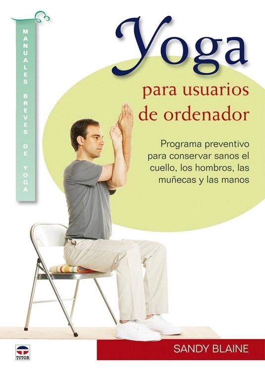 YOGA PARA USUARIOS DE ORDENADOR | 9788479028435 | BLAINE, SANDY | Llibreria La Gralla | Llibreria online de Granollers