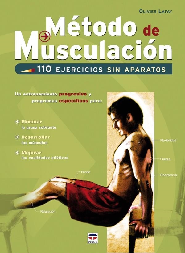 METODO DE MUSCULACION 110 EJERCICIOS SIN APARATOS | 9788479027698 | LAFAY, OLIVIER | Llibreria La Gralla | Llibreria online de Granollers