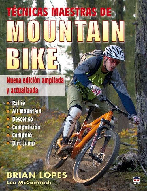 TÉCNICAS MAESTRAS DE MOUNTAIN BIKE | 9788479028756 | LOPES, BRIAN / MCCORMACK, LEE | Llibreria La Gralla | Llibreria online de Granollers