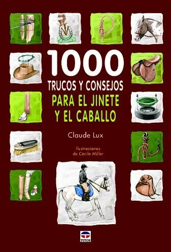 1000 TRUCOS Y CONSEJOS PARA EL JINETE Y EL CABALLO | 9788479028862 | LUX, CLAUDE | Llibreria La Gralla | Llibreria online de Granollers