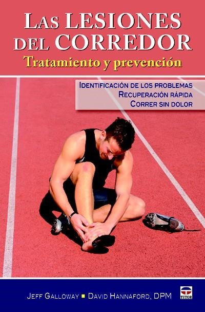 LESIONES DE CORREDOR.TRATAMIENTO Y PREVENCIÓN | 9788479028916 | GALLOWAY, JEFF / HANNAFORD, DAVID | Llibreria La Gralla | Llibreria online de Granollers