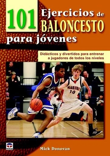 101 EJERCICIOS DE BALONCESTO PARA JÓVENES | 9788479028909 | DONONA, MICK | Llibreria La Gralla | Llibreria online de Granollers