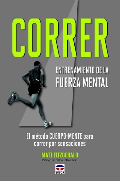 CORRER.ENTRENAMIENTO DE LA FUERZA MENTAL | 9788479028978 | FITZGERALD, MATT | Llibreria La Gralla | Llibreria online de Granollers