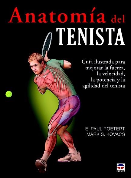 ANATOMÍA DEL TENISTA | 9788479029067 | ROETERT, E. PAUL / KOVACS, MARK S. | Llibreria La Gralla | Llibreria online de Granollers