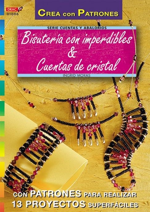 BISUTERIA CON IMPERDIBLES CUENTAS DE CRISTAL | 9788495873156 | MORAS INGRID | Llibreria La Gralla | Llibreria online de Granollers