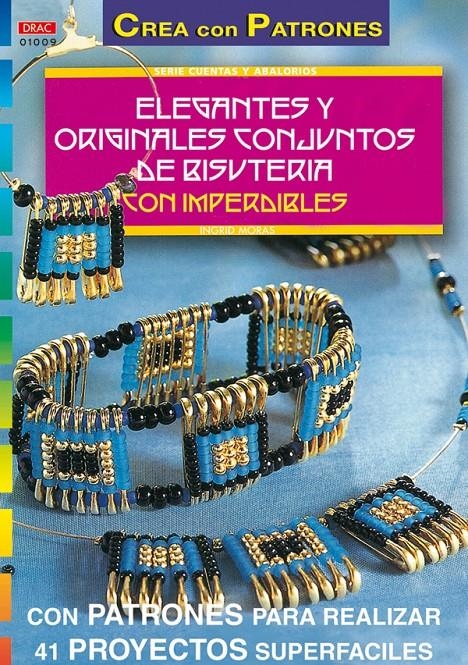 ELEGANTES Y ORIGINALES CONJUNTOS DE BISUTERIA CON IMPERDIBLE | 9788495873262 | MORAS, INGRID | Llibreria La Gralla | Llibreria online de Granollers