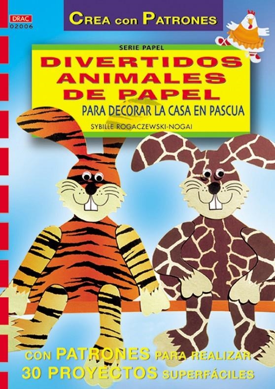 DIVERTIDOS ANIMALES DE PAPEL (CREA CON PATRONES ) | 9788495873255 | ROGACZEWSKI NOGAI, SYBILLE | Llibreria La Gralla | Llibreria online de Granollers