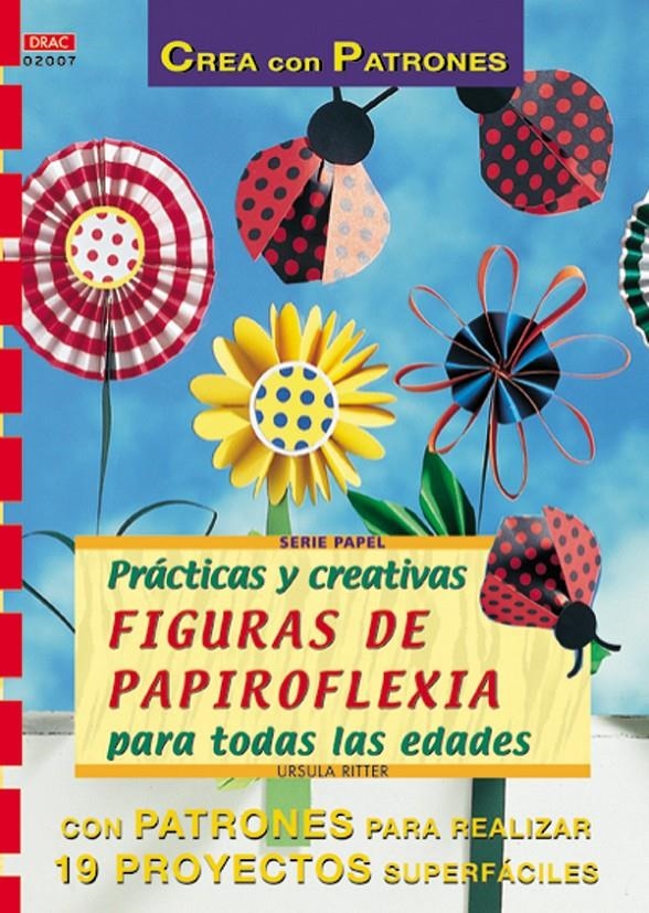 PRACTICAS Y CREATIVAS FIGURAS DE PAPIROFLEXIA | 9788495873279 | RITTER, URSULA | Llibreria La Gralla | Llibreria online de Granollers