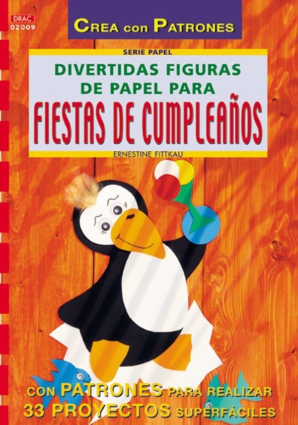 DIVERTIDAS FIGURAS DE PAPEL PARA FIESTAS DE CUMPLEAÑOS | 9788495873330 | FITTKAU, ERNESTINE | Llibreria La Gralla | Llibreria online de Granollers