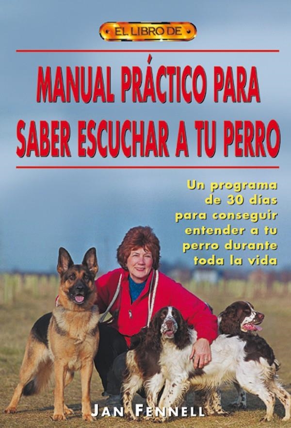 MANUAL PRACTICO PARA SABER ESCUCHAR A TU PERRO | 9788495873514 | FENNELL, JAN | Llibreria La Gralla | Llibreria online de Granollers