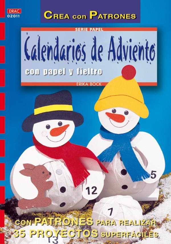 CALENDARIOS DE ADVIENTO CON PAPEL Y FIELTRO (CREA CON PATRON | 9788495873408 | BOCK, ERIKA | Llibreria La Gralla | Llibreria online de Granollers