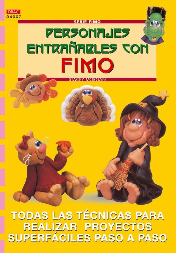 PERSONAJES ENTRAÑABLES CON FIMO | 9788496365056 | MORGAN, STACEY | Llibreria La Gralla | Llibreria online de Granollers