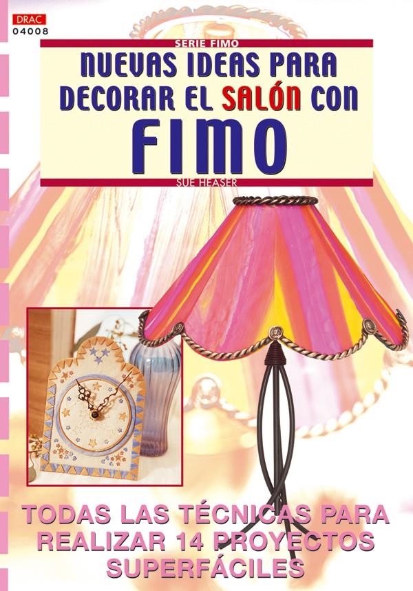 NUEVAS IDEAS PARA DECORAR EL SALON CON FIMO | 9788496365063 | HEASER, SUE | Llibreria La Gralla | Llibreria online de Granollers