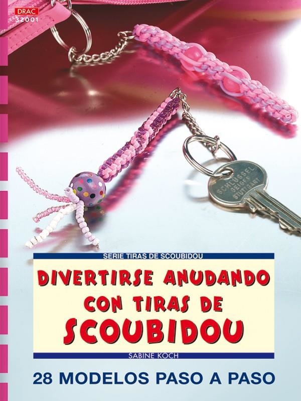 DIVERTIRSE ANUDANDO CON TIRAS DE SCOUBIDOU (CREA CON PATRONE | 9788496365377 | KOCH, SABINE | Llibreria La Gralla | Llibreria online de Granollers