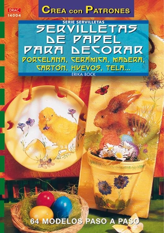 SERVILLETAS DE PAPEL PARA DECORAR | 9788496365490 | BOCK, ERIKA | Llibreria La Gralla | Llibreria online de Granollers