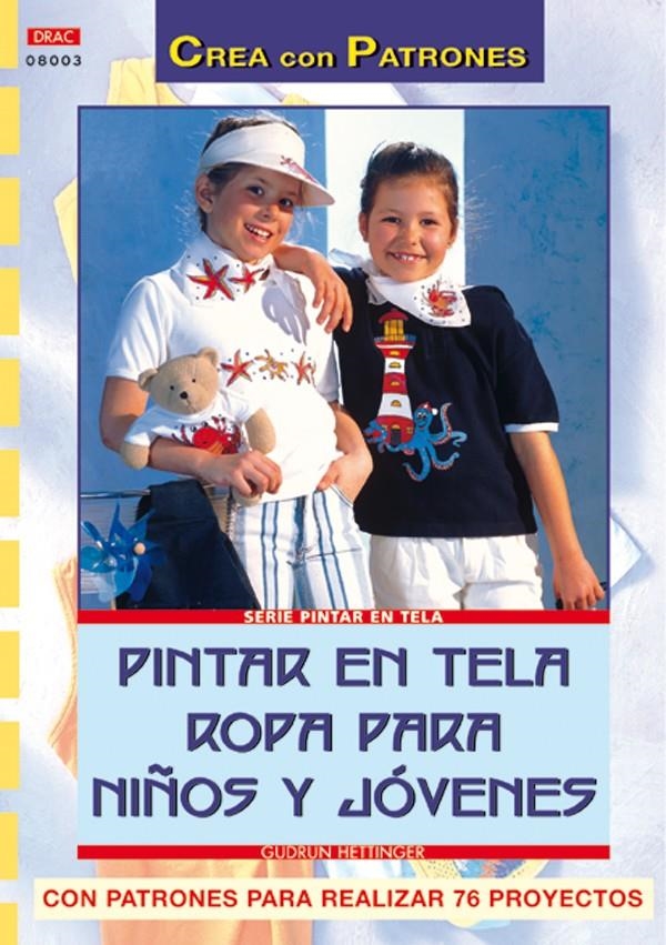 PINTAR EN TELA ROPA PARA NIÑOS Y JOVENES | 9788496365520 | HETTINGER, GUDRUN | Llibreria La Gralla | Llibreria online de Granollers