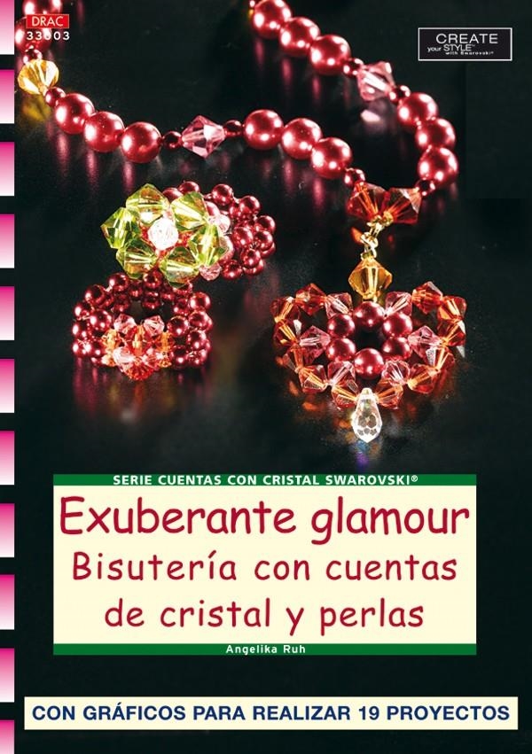 EXUBERANTE GLAMOUR BISUTERIA CON CUENTAS DE CRISTAL Y PERLAS | 9788496365711 | RUH, ANGELIKA | Llibreria La Gralla | Llibreria online de Granollers