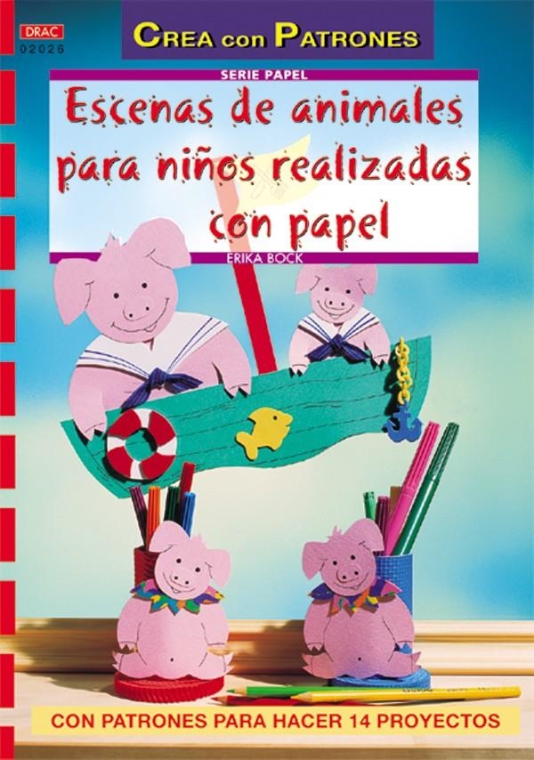 ESCENAS DE ANIMALES PARA NIÑOS REALIZADAS CON PAPEL | 9788496365674 | BOCK, ERIKA | Llibreria La Gralla | Llibreria online de Granollers